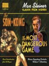 STEINER: Son of Kong / the Most Dangerous Game